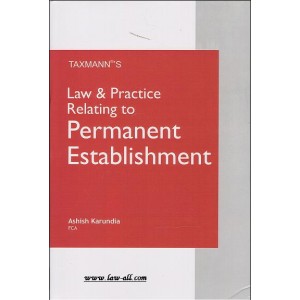 Taxmann's Law & Practice Relating to Permanent Establishment [HB]by Ashish Karundi
